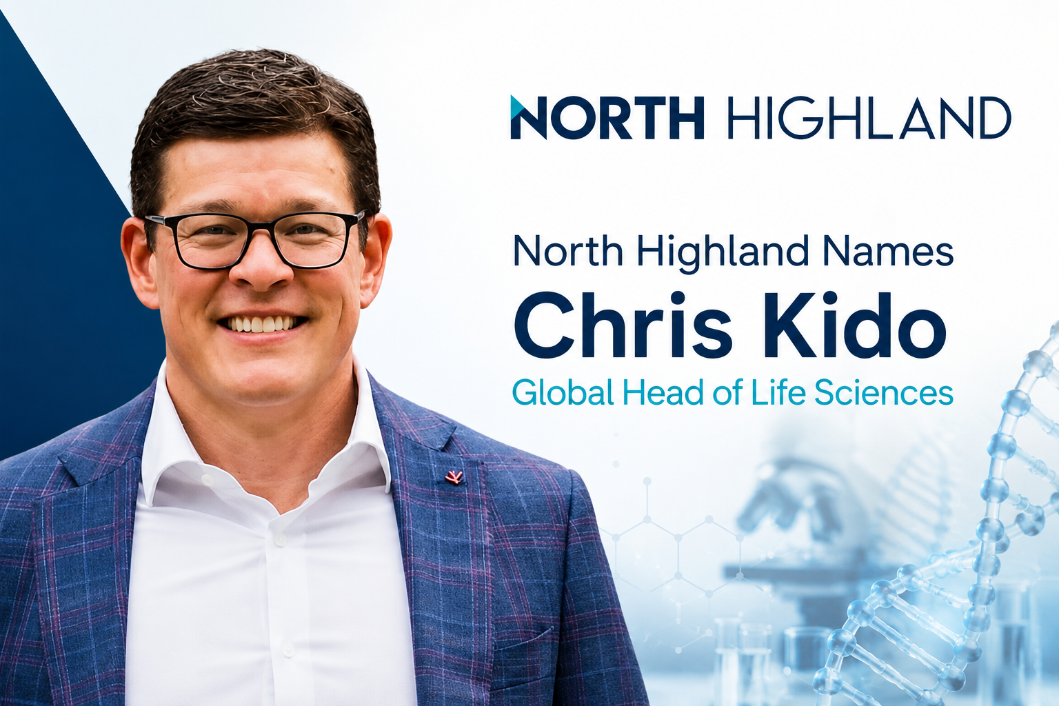 North Highland Elevates Chris Kido to Global Life Sciences Leadership